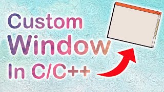 How to create Custom Window in CC  WinAPI WinMain  Easy Programming [upl. by Elleina527]