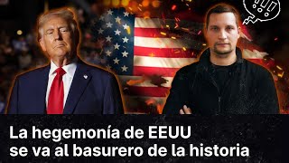 EEUU de prepotente hegemón a potencia resentida [upl. by Elburt75]