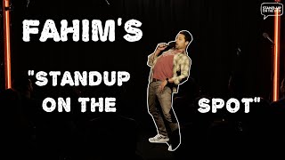 Fahims quotStandUp On The Spotquot from Ep 11  Fahim Anwar  Stand Up Comedy [upl. by Aihpos]