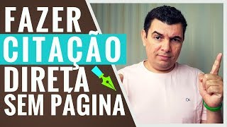 CITAÇÃO DIRETA sem pagina ABNT Como fazer [upl. by Zoilla190]