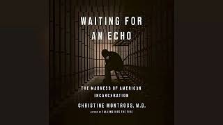 Review Waiting for an Echo The Madness of American Incarceration  by Christine Montross [upl. by Aicelaf]