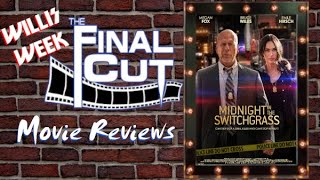 Midnight in the Switchgrass 2021 Review  quotWillis Weekquot on The Final Cut [upl. by Furtek]