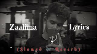 zaalima lyrics slowed Reverb songs youtube viral video trending 1million song reels sorts [upl. by Akinyt743]