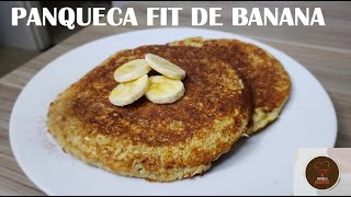 Panqueca FIT de banana com aveia  FÁCIL E SAUDÁVEL [upl. by Lasser]