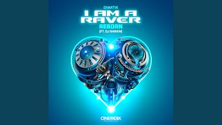 I Am a Raver Reborn feat Dj Rankin [upl. by Brear]