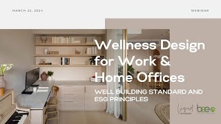 Wellness Design for Work amp Home Offices [upl. by Aiello]