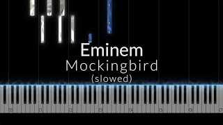 Eminem  Mockingbird slowed Piano Tutorial [upl. by Derwin]