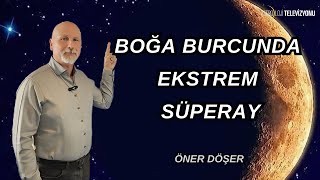 BOĞA BURCUNDA EKSTREM SÜPERAY [upl. by Thgiwd]