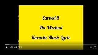 Earned it  The Weeknd  Karaoke Music Lyric [upl. by Gladdy]