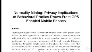 Normality Mining Privacy Implications of Behavioral Profiles Drawn From GPS Enabled Mobile Phones [upl. by Philipson]