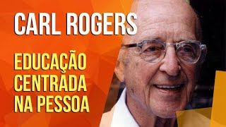 CARL ROGERS E A EDUCAÇÃO  TEORIA HUMANISTA [upl. by Tekcirk]