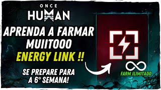 VOCÊ PRECISA FARMAR MUITO ENERGY LINK PARA 6° SEMANA  ONCE HUMAN • DICAS  TUTORIAL  GUIA  FARM [upl. by Carmen]