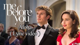 Aloha 아로하  COOL 쿨 English Version  Lyric Video Me Before You  Louisa amp Will [upl. by Wilkins259]