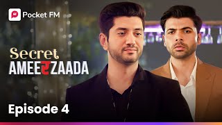 Episode 4  Secret Ameerzaada  Pocket FM [upl. by Sucrad666]