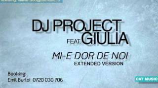 DJ Project amp Giulia  Mie dor de noi Official Extended Version [upl. by Godrich]