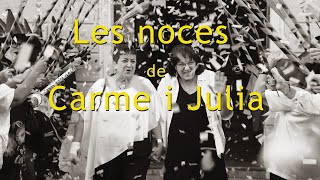 Les noces de Carme i Julia [upl. by Grey119]