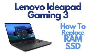 Lenovo Ideapad Gaming 3 Laptop  Replace Upgrade RAM SSD [upl. by Dnalevelc]