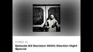 Episode 83 Decision 2024 Election Night Special [upl. by Haizek]