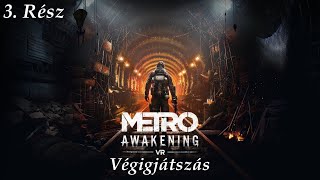 Metro Awakening  VR  Angol Felirattal [upl. by Kaazi]