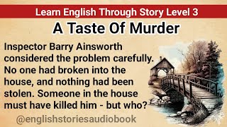 Learn English Through Story Level 3  Graded Reader Level 3  English Story A Taste Of Murder [upl. by Anoval669]