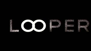 Looper Intro Soundtrack 4 [upl. by Felicia388]