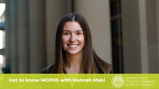 Get to Know MCPHS with Hannah Maki [upl. by Noach678]