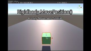 RigidbodyMovePosition  Unity Movement Tutorial [upl. by Ashwell801]