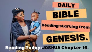 DAILY BIBLE READING STARING FROM GENESIS Joshua Chapter 16 [upl. by Tima637]