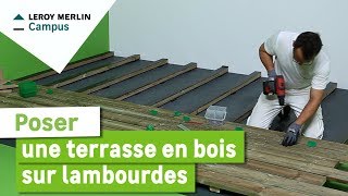 Comment poser une terrasse en bois sur lambourdes  Leroy Merlin [upl. by Yenot]