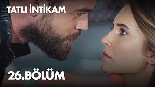 Tatlı İntikam 26 Bölüm  Full Bölüm [upl. by Laaspere]