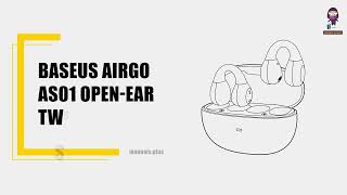 Baseus AirGo AS01 OpenEar TWS Earbuds Comprehensive Pairing and Usage Guide [upl. by Bolanger]