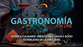 GASTRONOMIA ON LINE  Química culinaria  Emulsiones  Agua y ácido  Estabilidad de la emulsión [upl. by Coonan]