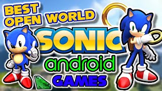 BEST OPEN WORLD SONIC GAMES ON ANDROID  DOWNLOAD LINKS [upl. by Notlok]