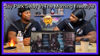 Jay Park  Freestyles On Sway in the MorningBrothers Reaction [upl. by Schultz]