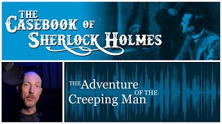 quotThe Adventure of the Creeping Manquot from The Casebook of Sherlock Holmes [upl. by Russ]