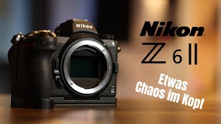 Hassliebe pur Die NIKON Z6II nach mehreren Monaten im Test [upl. by Rogers]