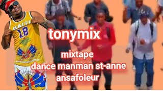 tonymix mixtape dance manman stanne ansafoleur [upl. by Aymik]