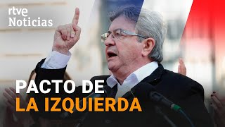 FRANCIA Los SOCIALISTAS aceptan divididos UNIRSE a MÉLENCHON en las LEGISLATIVAS  RTVE [upl. by Ahsieym257]