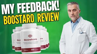 BOOSTARO   MY FEEDBACK   Boostaro Review  Boostaro Reviews  Boostaro Supplement 2024 [upl. by Weider156]