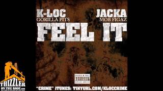 KLoc amp The Jacka  Feel It Thizzlercom [upl. by Neff]