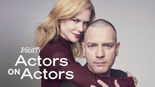 Nicole Kidman amp Ewan McGregor  Actors on Actors  Full Conversation [upl. by Oringa]