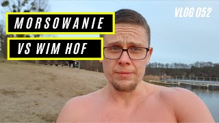 Morsowanie a metoda Wima Hofa Vlog 052 [upl. by Aicenaj]