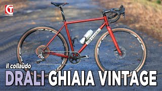 Drali Ghiaia Vintage acciaio e gravel accoppiata perfetta [upl. by Skerl397]