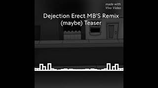 Dejection erect MBS Remix Maybe teaser Wednesday Infidelity Erect UST [upl. by Legir]