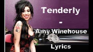 Tenderly  Amy Winehouse LyricsLetra [upl. by Ahsenat]