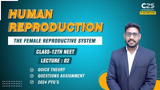 The Female Reproductive System  Biology Class 12th  By Neeraj Sir [upl. by Hecker953]