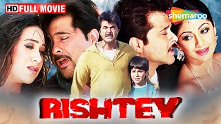 Rishtey  मेरे पापा मेरी जान हैं  Anil Kapoor  Karisma Kapoor  Shilpa Shetty  Full Movie HD [upl. by Culbertson]