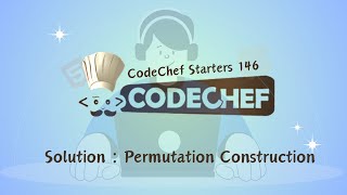 Permutation Construction  CodeChef Starters 146  CodeChef Solution [upl. by Anerak]