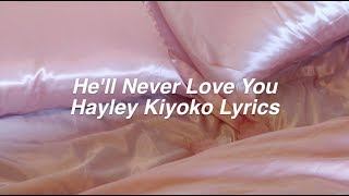 Hell Never Love You HNLY  Hayley Kiyoko Lyrics [upl. by Ahsinet992]