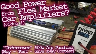 Good Power from Flea Market Car Audio Amplifiers Undercover Purchase  Test amp Giveaway video 1 [upl. by Jara]